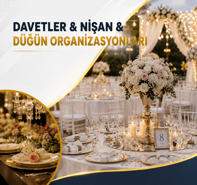 Davet ve Düğün Organizasyonları